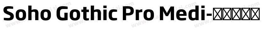 Soho Gothic Pro Medi字体转换